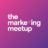The Marketing Meetup